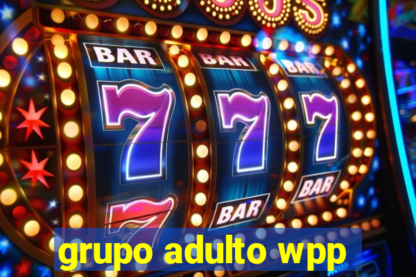 grupo adulto wpp